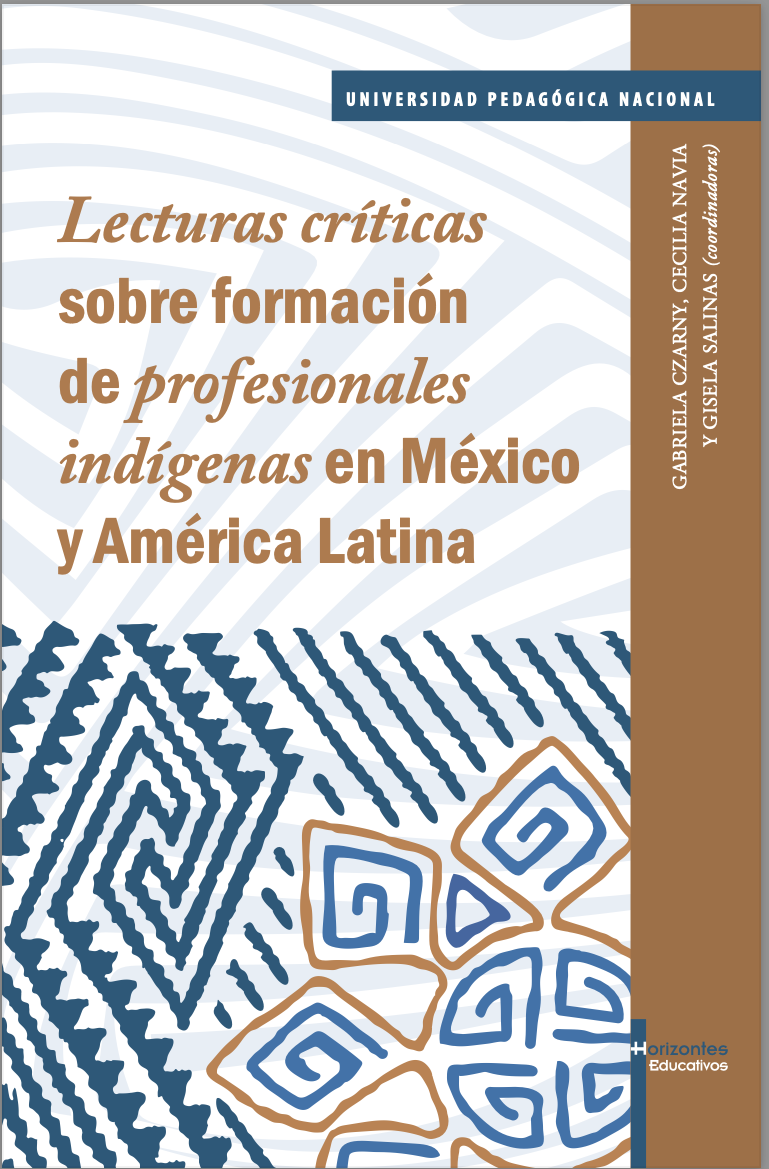 Lecturas críticas sobre formación de profesionales indígenas en México y América Latina